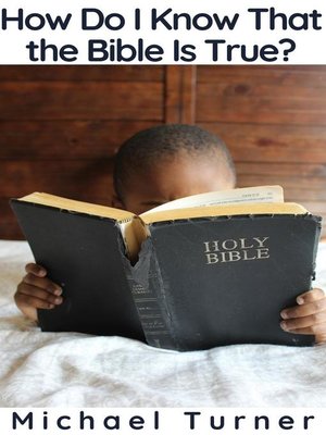 cover image of How Do I Know That the Bible Is True?